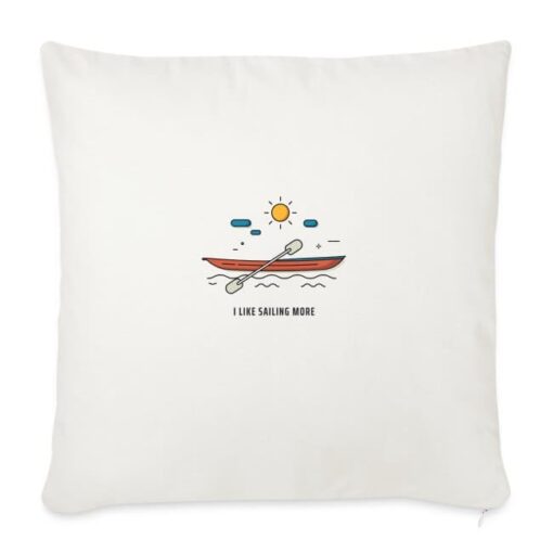 I like sailing more Sofa Pillow with Filling 45cm x 45cm